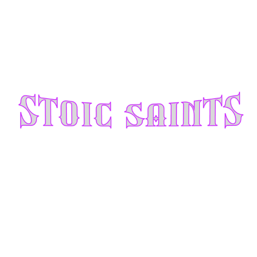 Stoic Saints 